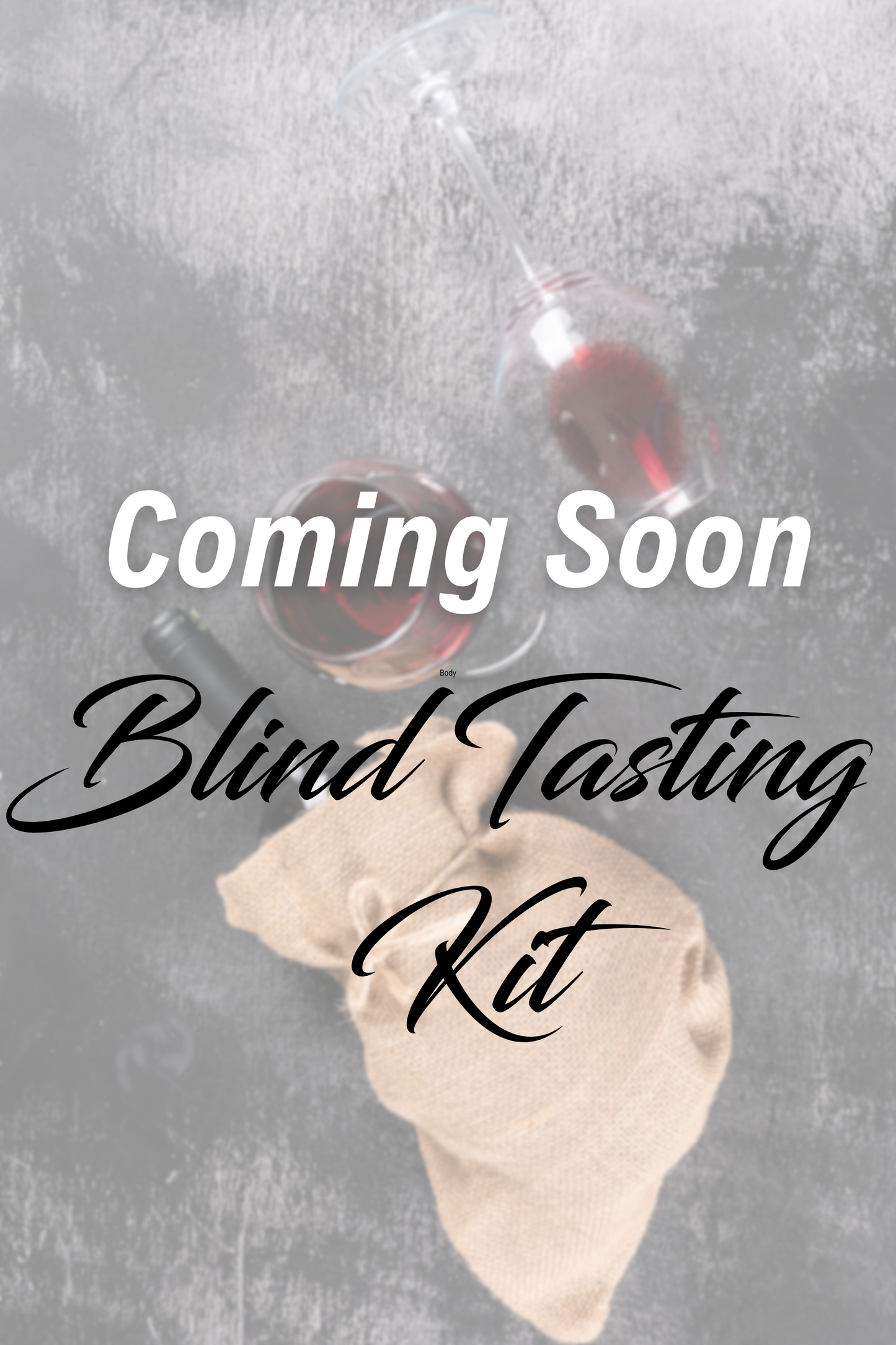 Promotional graphic for a 'Coming Soon Blind Tasting Kit' with wine glasses and a decanter on a gray background.